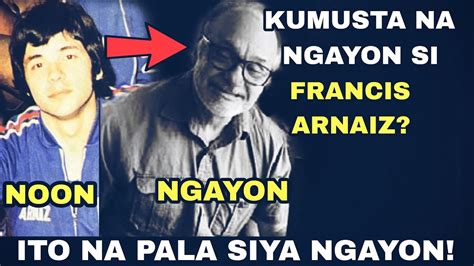 ITO NA PALA SI FRANCIS ARNAIZ NGAYON!.